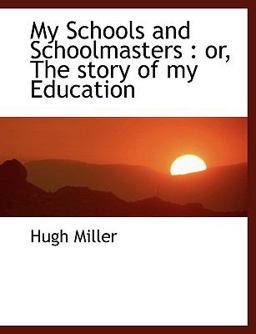 My Schools and Schoolmasters