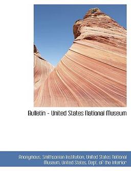 Bulletin - United States National Museum