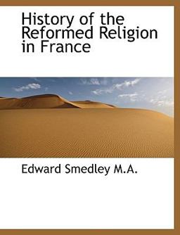 History of the Reformed Religion in France, Volume 3