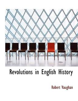 Revolutions in English History Revolutions in English History