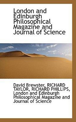 London and Edinburgh Philosophical Magazine and Journal of Science London and Edinburgh Philosophical Magazine and Journal of Science
