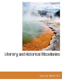 Literary and Historical Miscellanies Literary and Historical Miscellanies