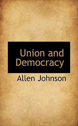 Union and Democracy Union and Democracy