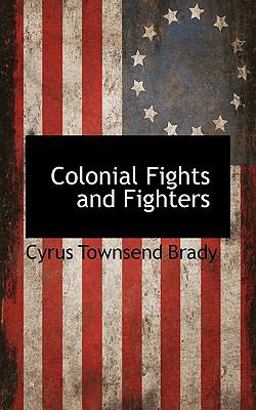 Colonial Fights and Fighters