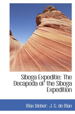 Siboga Expeditie: the Decapoda of the Siboga Expedition