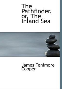 The Pathfinder, or, the Inland Se