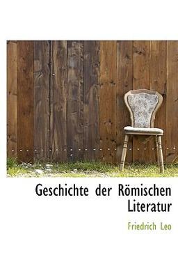 Geschichte der Römischen Literatur
