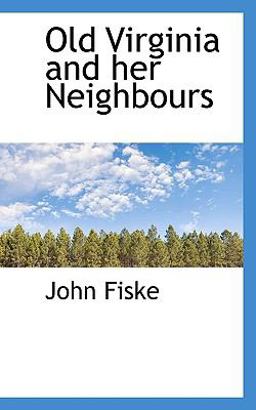 Old Virginia and Her Neighbours