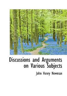 Discussions and Arguments on Various Subjects