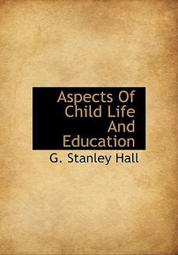 Aspects of Child Life and Education