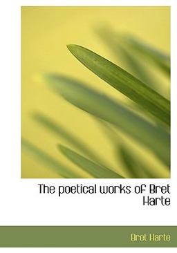 The Poetical Works of Bret Harte