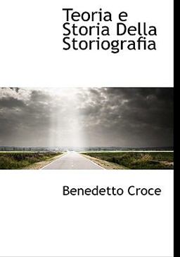 Teoria E Storia Della Storiografi