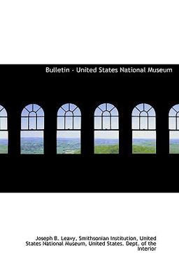 Bulletin - United States National Museum