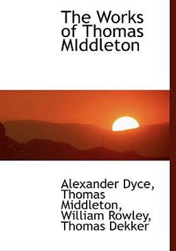 The Works of Thomas Middleton