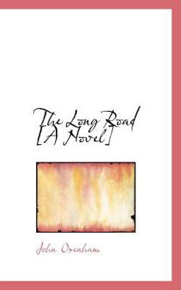 The Long Road [A Novel]