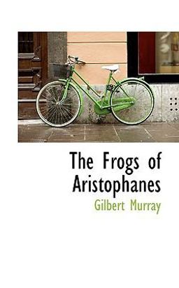 The Frogs of Aristophanes