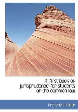 A First Book of Jurisprudence for Students of the Common Law