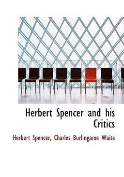 Herbert Spencer and His Critics