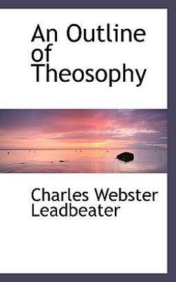 An Outline of Theosophy