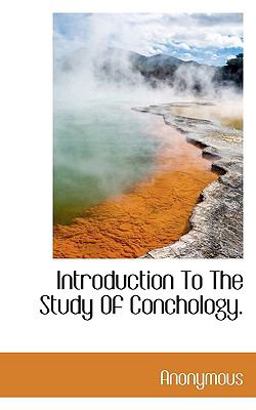 Introduction to the Study of Conchology