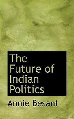 The Future of Indian Politics