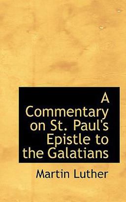 A Commentary on St Paul's Epistle to the Galatians