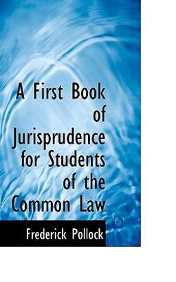 A First Book of Jurisprudence for Students of the Common Law