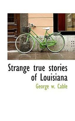 Strange True Stories of Louisiana