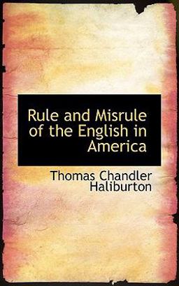 Rule and misrule of the English in America