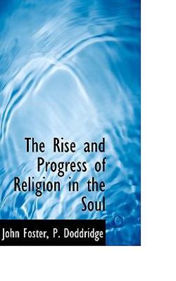 The Rise and Progress of Religion in the Soul