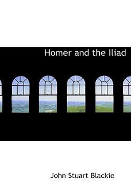 Homer and the Iliad