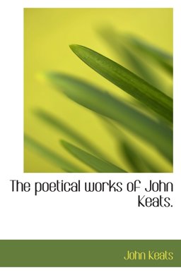 The poetical works of John Keats