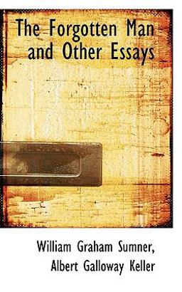 The Forgotten Man and Other Essays