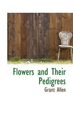 Flowers and Their Pedigrees