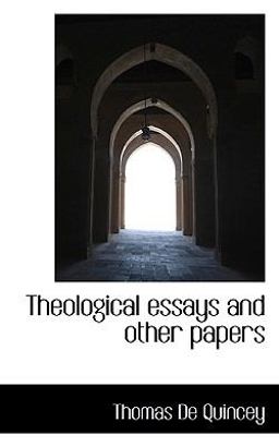 Theological Essays and Other Papers