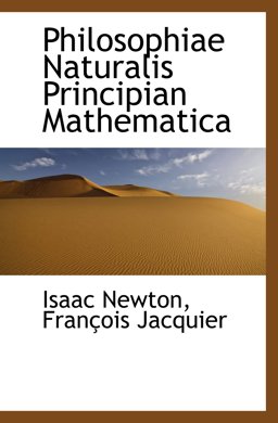 Philosophiae Naturalis Principian Mathematica