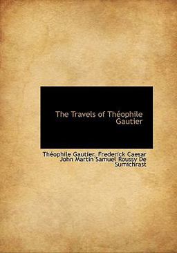 The Travels of Théophile Gautier