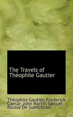 The Travels of Théophile Gautier