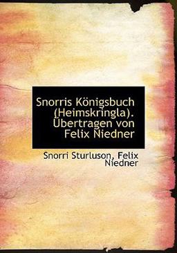 Snorris Königsbuch Übertragen Von Felix Niedner