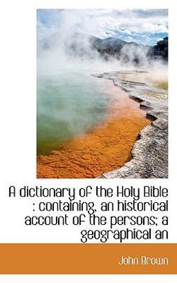 A Dictionary of the Holy Bible