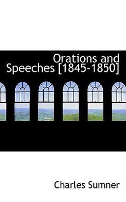 Orations and Speeches [1845-1850]