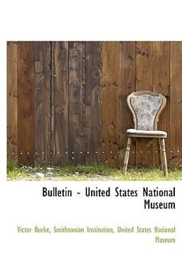 Bulletin - United States National Museum