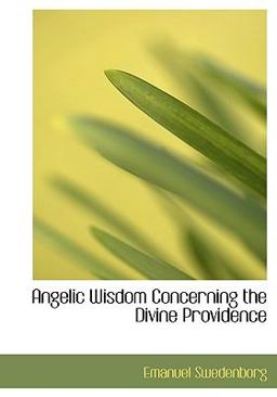 Angelic Wisdom Concerning the Divine Providence