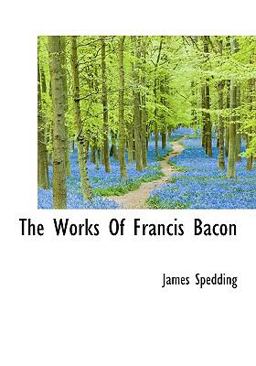The Works of Francis Bacon