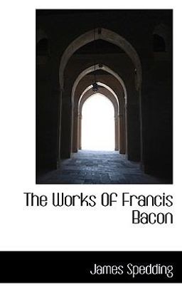 The Works of Francis Bacon