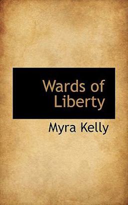Wards of Liberty Wards of Liberty