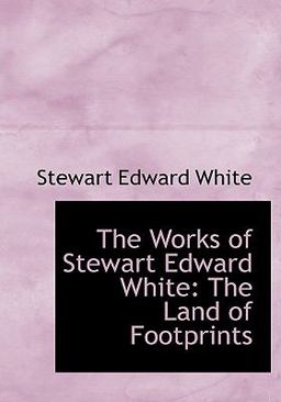The Works of Stewart Edward White