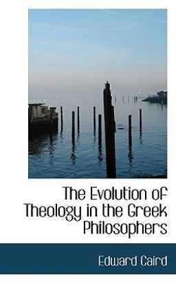 The Evolution of Theology in the Greek Philosophers