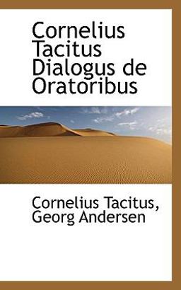Cornelius Tacitus Dialogus De Oratoribus