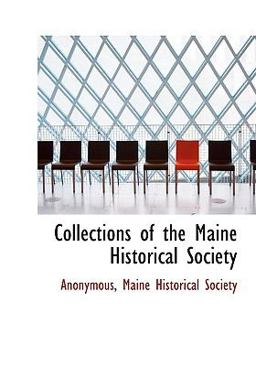 Collections of the Maine Historical Society Collections of the Maine Historical Society